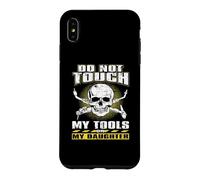 Do Not Touch Tools Or My Daughter Welder Welding Welders Case for iPhone XS Max