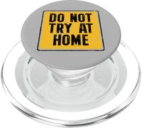 Do Not Try At Home Funny PopSockets PopGrip for MagSafe