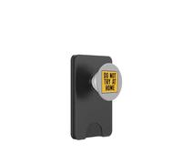 Do Not Try At Home Funny PopSockets PopWallet for MagSafe