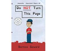 Do NOT Turn This Page: Volume 1 (The Impossibly Impertinent Papers)