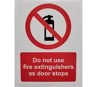 Do not use fire extinguishers as Door Stops Signs - Self Adhesive Vinyl 200mm x 150mm