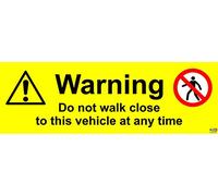 Do Not Walk Close to This Vehicle Warning Sign - Self Adhesive Vinyl 300mm x 150mm