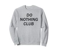 Do nothing club. Holiday Free Chilling Relaxing Lounging Fun Sweatshirt