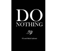 Do Nothing!: The Memoirs of FX