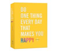 Do One Thing Every Day That Makes You Happy: A Happiness Journal: A Journal (Do One Thing Every Day Journals)