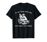 Do One Thing Every Day that Scares Your Family, Vintage 90s T-Shirt