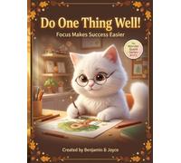 Do One Thing Well!: Focus Makes Success Easier