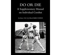 Do or Die: A Supplementary Manual on Individual Combat