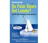 Do Polar Bears Get Lonely?: And 101 Other Intriguing Science Questions