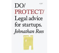 Do Protect: Legal Advice For Startups: 8 (Do Books)