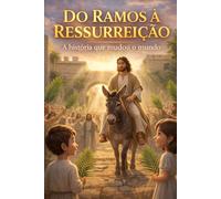 DO RAMOS À RESSURREIÇÃO (UNIVERSO CATÓLICO KIDS)