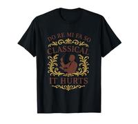 Do Re Mi FA So Classical It Hurts Conductor T-Shirt