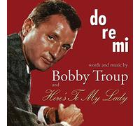 Bobby Troup – Do Re Mi / Here's To My Lady – Sepia