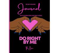 Do Right By Me: Healing Journal