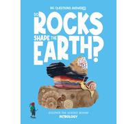 Do Rocks Shape the Earth? : Discover the Science Behind Petrology