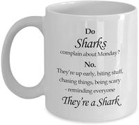 Do Sharks Complain About Monday Shark Monday Sarcastic Mug Funny Gift Ceramic Cup for Boss Friends Co-Workers 11 oz