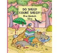 Do Sheep Count Sheep? : How Animals Sleep