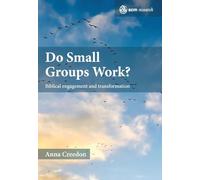 Do Small Groups Work?: Biblical Engagement and Transformation (SCM Research)