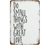 Do Small Things With Great Love Sign Aluminum Vintage Funny Signs Wall Art Plaque Gift For Home Kitchen Bathroom Restaurant Garden Decorations 8X12 Inch