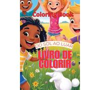 DO SOL AO LUAR ( FROM SUN TO MOONLIGHT) livro de colorir Peter Paul