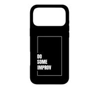 Do Some Improv Funny Acting Theater Comedy Improvisation Art Case for iPhone 17 Pro Max