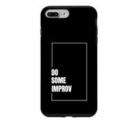 Do Some Improv Funny Acting Theater Comedy Improvisation Art Case for iPhone 7 Plus/8 Plus