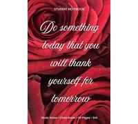 Do Something Today That You Will Thank Yourself for Tomorrow: Student Notebook (6x9, Lined, 110 Pages) - Study Notes & Class Notes