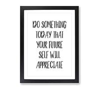 Do Something Today Typography Quote Framed Print | A2 Black Framed Wall Art | Ready to Hang | Modern Positive Affirmations Picture | Living Room Bedroom Lounge Office