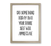 Do Something Today Typography Quote Framed Print | A2 Oak Framed Wall Art | Ready to Hang | Modern Positive Affirmations Picture | Living Room Bedroom Lounge Office