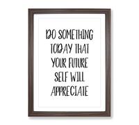 Do Something Today Typography Quote Framed Print | A2 Walnut Framed Wall Art | Ready to Hang | Modern Positive Affirmations Picture | Living Room Bedroom Lounge Office
