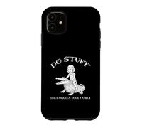 Do Stuff That Scares Your Family Funny Humor Croc Rider Case for iPhone 11