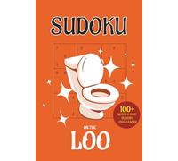 Do Sudoku While You Poop: 100+ Large Print Puzzles - The Perfect Funny Bathroom Book & Gag Gift for Adults (Things To Do On The Loo)