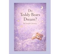 Do Teddy Bears Dream? (Illustrated Childrens Books)