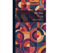 Do Tell: A Collection of Monologues