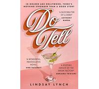Do Tell: an unputdownable tale of secrets and scandal set within the Golden Age of Hollywood
