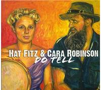 DO TELL by Hat Fitz & Cara Robinson [Music CD]