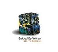 Do the Collapse by Guided By Voices