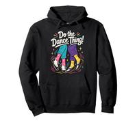 Do The Dance Thing Dance Quote Pullover Hoodie