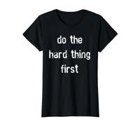 Do The Hard Thing First Value Graphic T-Shirt, Women, Black, L