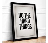 Do The Hard Things Typography Framed Wall Art Print A3 (42×29.7cm) Black, Wall Decor for Living Room, Bedroom, Office & Home, Ready to Hang, Art Gift