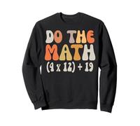 Do The Math 67 Funny Math Meme Six Seven Joke For Teachers Sweatshirt