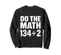 Do the Math 67 funny Meme Six Seven Math Teacher Student Sweatshirt