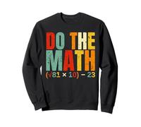 Do The Math 67 Meme Funny Six Seven Teacher Student Nerd Sweatshirt