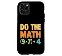 Do The Math (9×7)+4 Funny Teacher Math Pun for Educators Case for iPhone 11 Pro