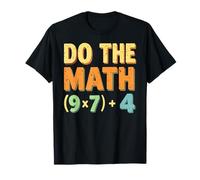 Do The Math (9×7)+4 Funny Teacher Math Pun for Educators T-Shirt