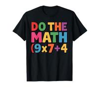 Do The Math 9x7+4 for Math Lovers School Fun T-Shirt