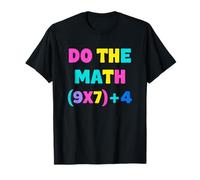 Do The Math 9x7+4 Playful Mathematical Reference Students T-Shirt