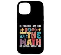 Do The Math Multiply Love Add Hope Math Teacher Mathematics Case for iPhone 15