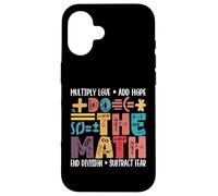 Do The Math Multiply Love Add Hope Math Teacher Mathematics Case for iPhone 16