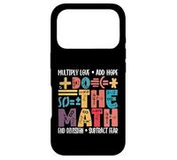 Do The Math Multiply Love Add Hope Math Teacher Mathematics Case for iPhone 17 Pro